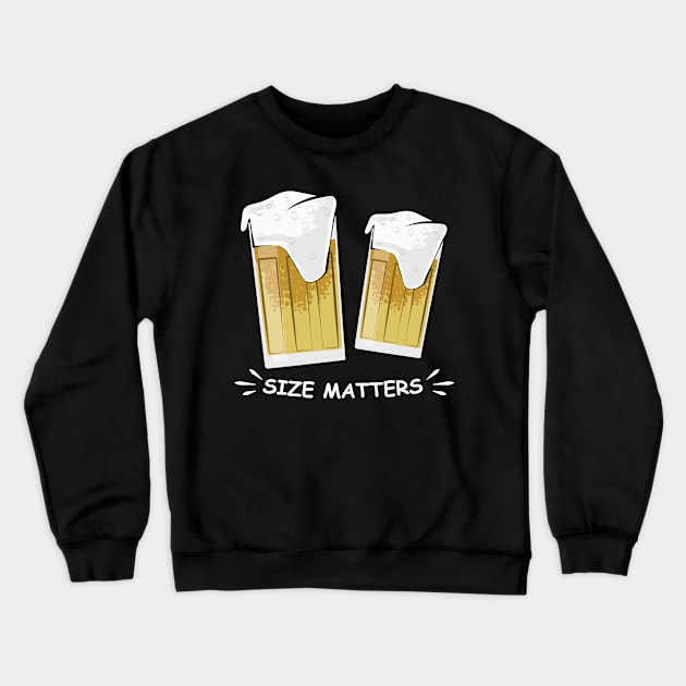 Size Matters - Beer - Funny Illustration Crewneck Sweatshirt by DesignWood Atelier